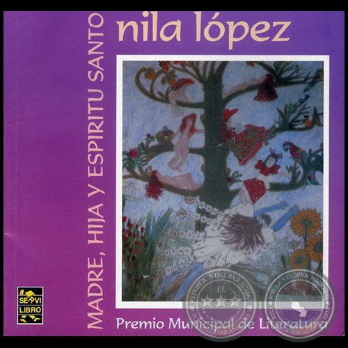 MADRE, HIJA Y ESPÍRITU SANTO  - Novela de NILA LÓPEZ - Año 2007